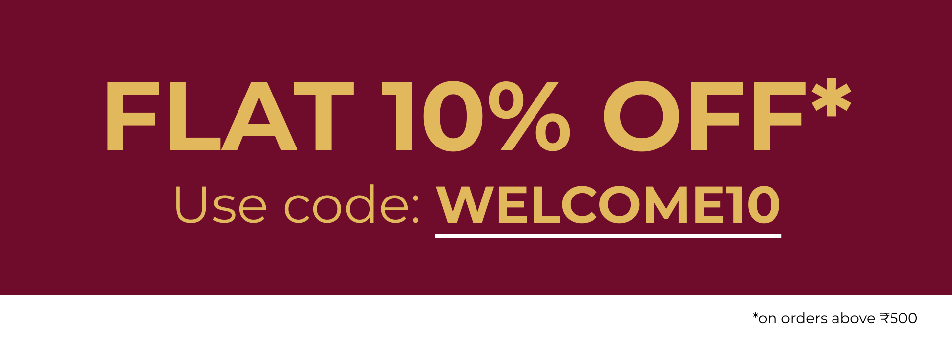 FLAT 10% OFF